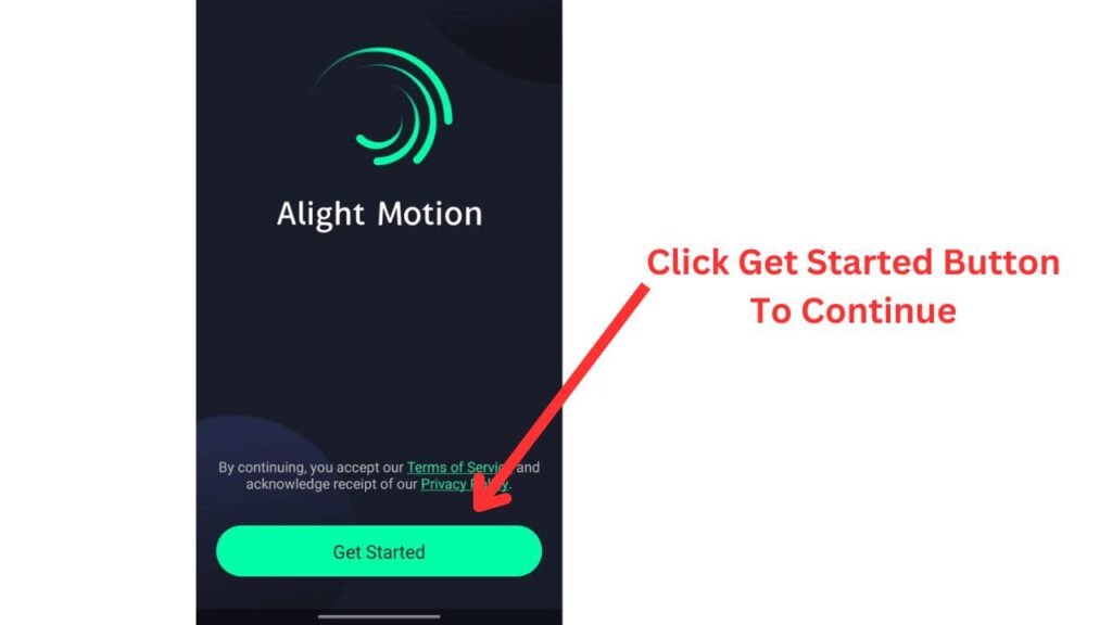 Click Get Started and Use Start Using Alight Motion Pro